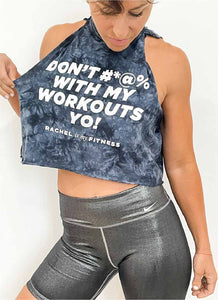 Rachel Fitness Don't F**k With My Workouts Crop Top