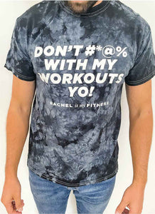 Rachel Fitness Don't F**k With My Workouts T-shirt