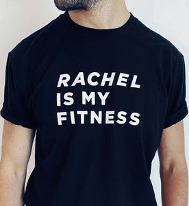 Rachel Is My Fitness Unisex T-shirt - black